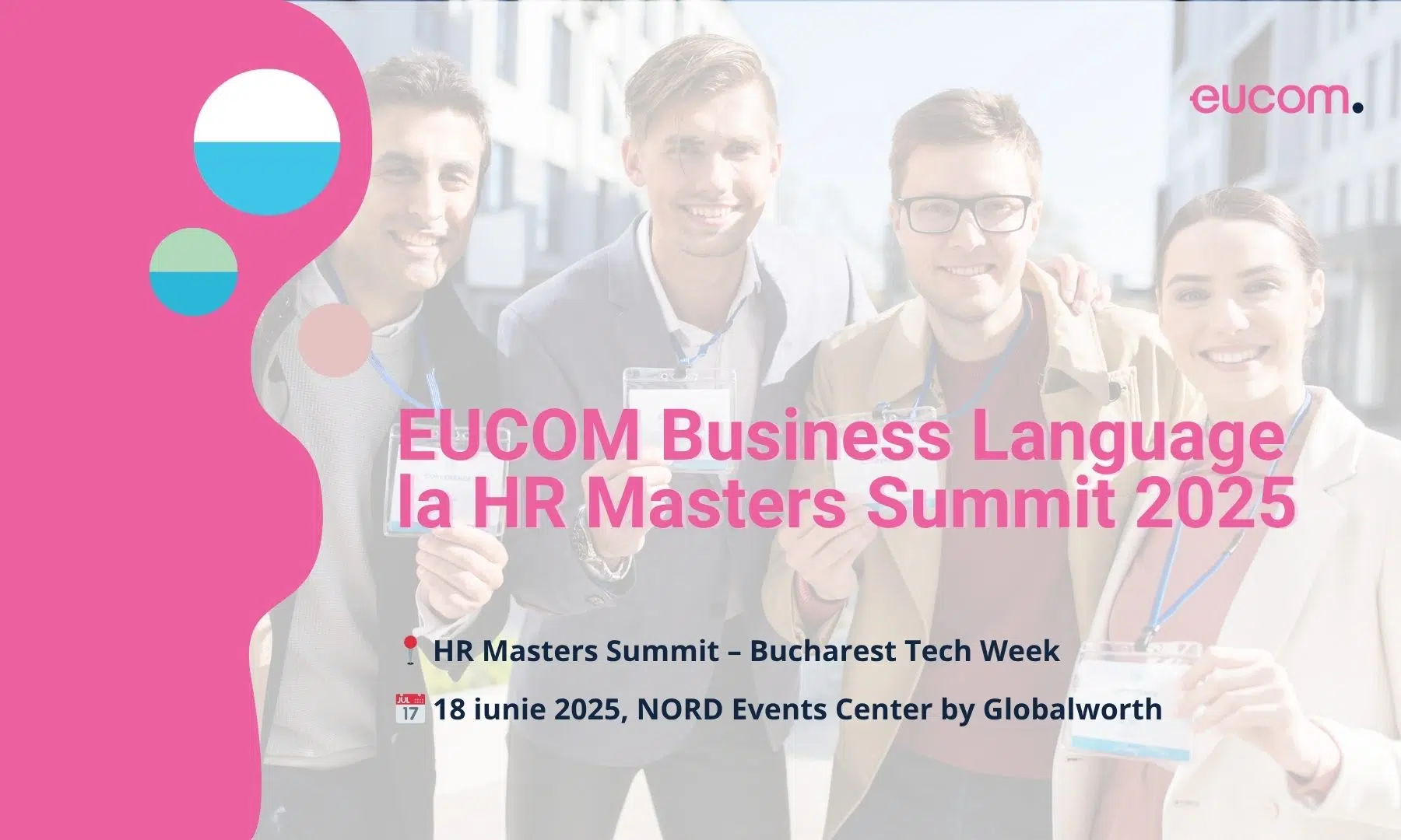 EUCOM Business Language la HR Masters Summit 2025: Transformăm provocările HR-ului în avantaje competitive - eucom.ro