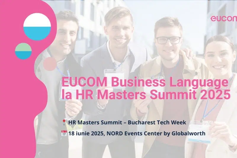 EUCOM Business Language la HR Masters Summit 2025: Transformăm provocările HR-ului în avantaje competitive - eucom.ro